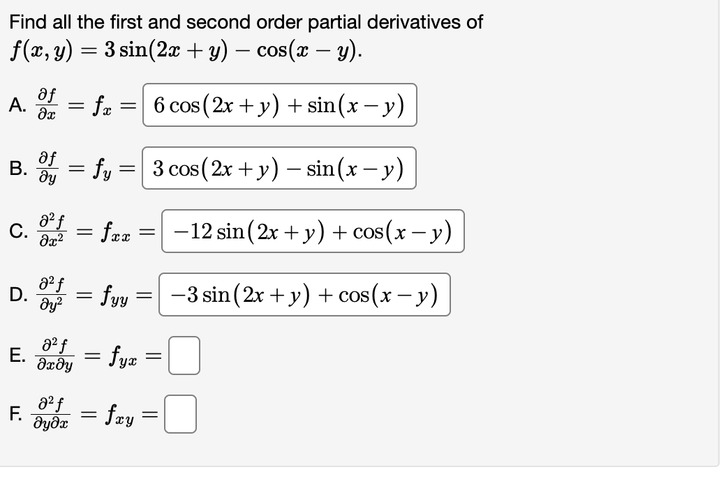 Find all the first and second order partial derivatives of \( f(x, y)=3 \sin (2 x+y)-\cos (x-y) \). A. \( \frac{\partial f}{\