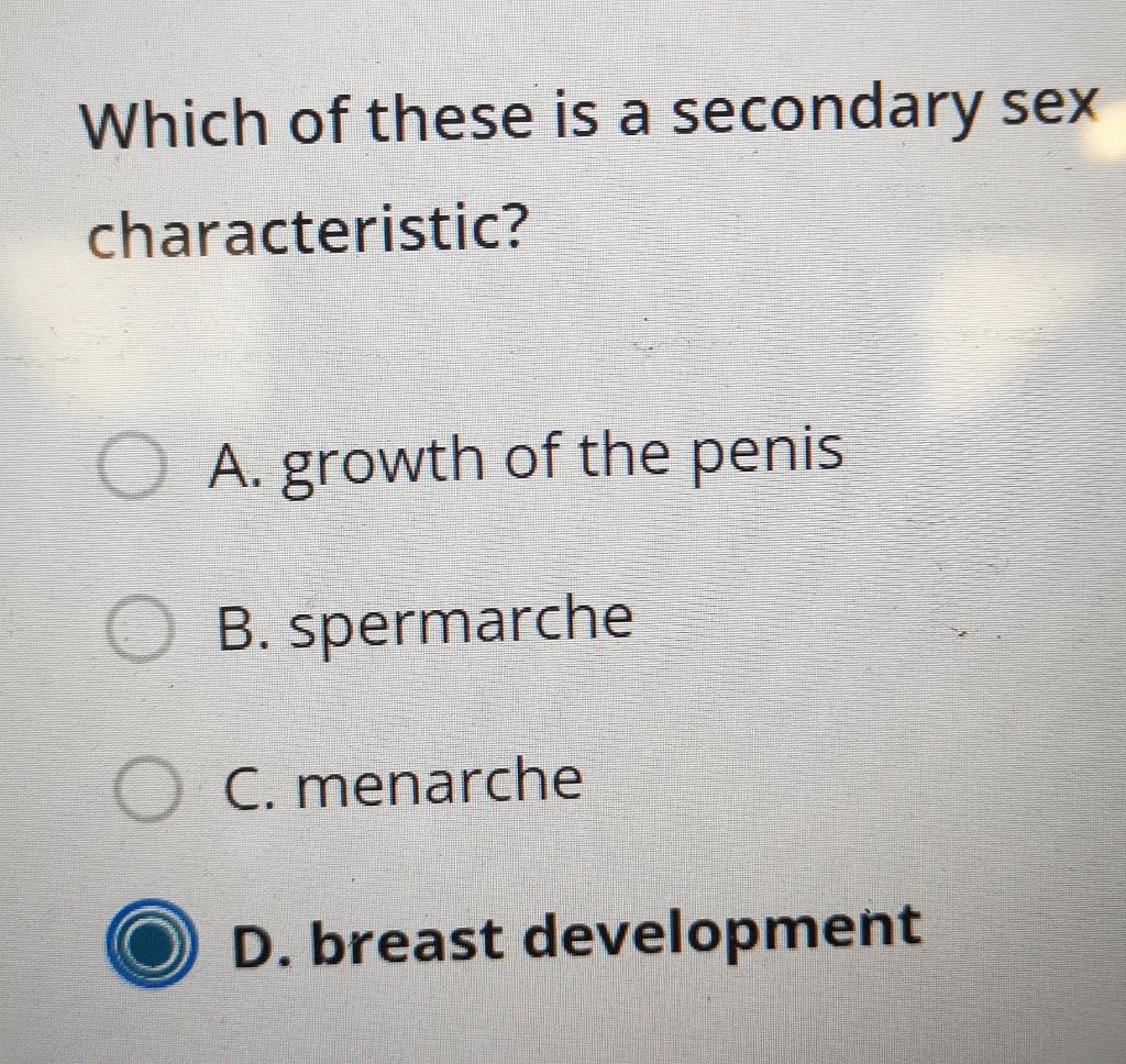 Solved Which of these is a secondary sex characteristic A