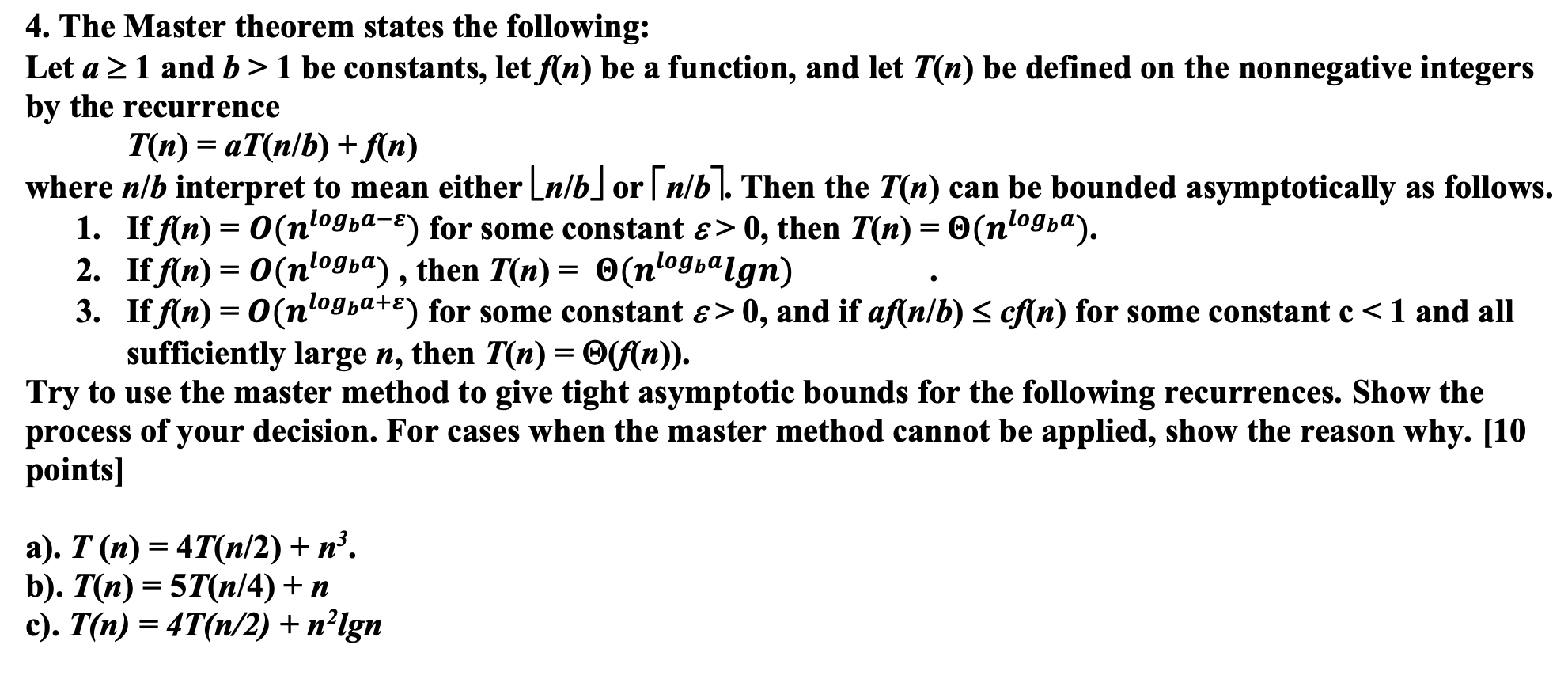 Solved 4. The Master Theorem States The Following: Let A≥1 | Chegg.com