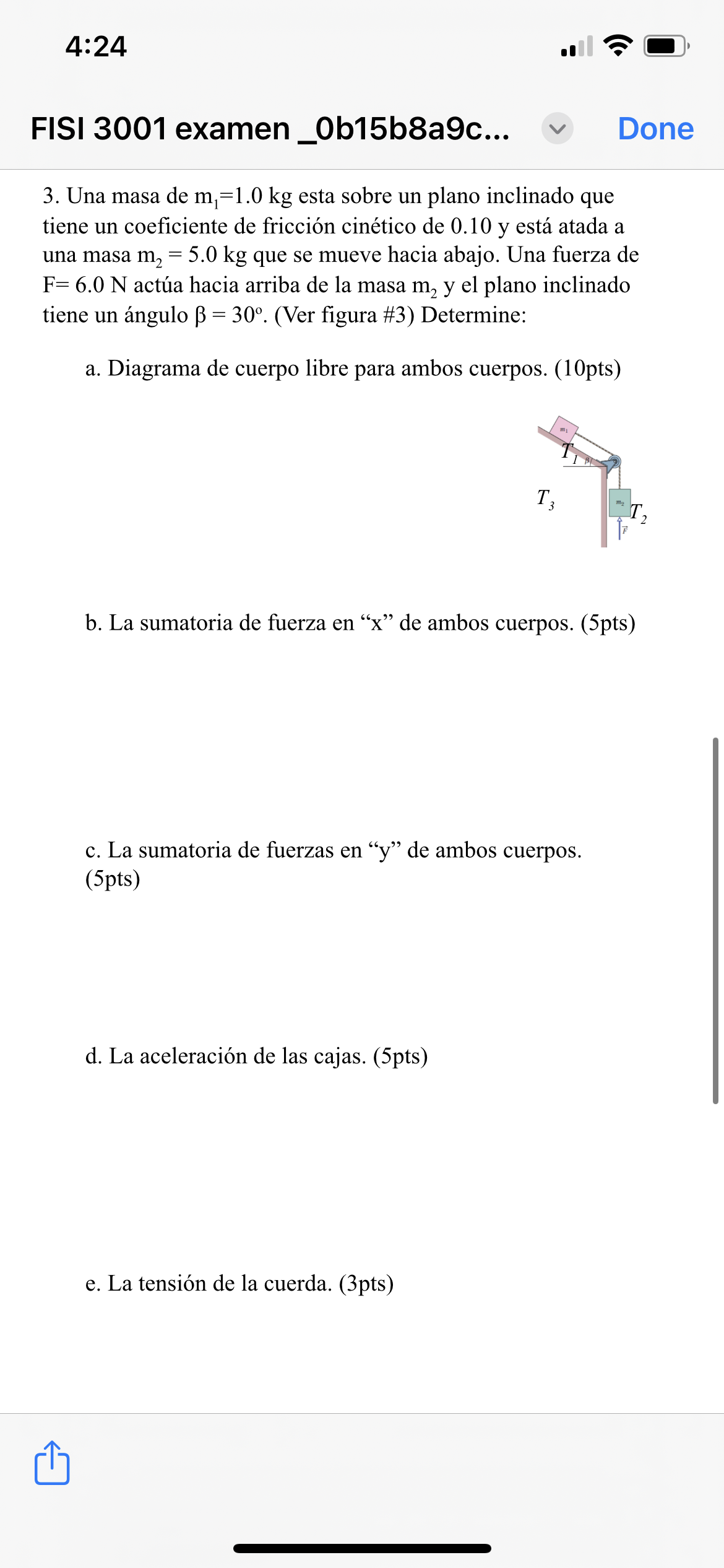 FISI 3001 examen_0b15b8a9c... 3. Una masa de \( \mathrm{m}_{1}=1.0 \mathrm{~kg} \) esta sobre un plano inclinado que tiene un