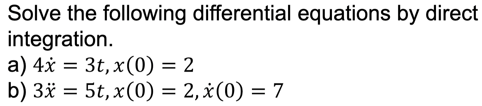 Solved Solve the following differential equations by direct | Chegg.com