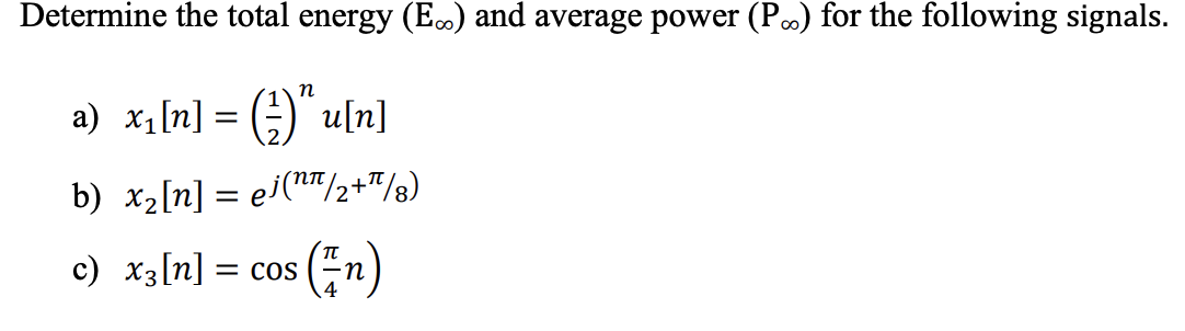 Determine the total energy \( \left(\mathrm{E}_{\infty}\right) \) and average power \( \left(\mathrm{P}_{\infty}\right) \) fo