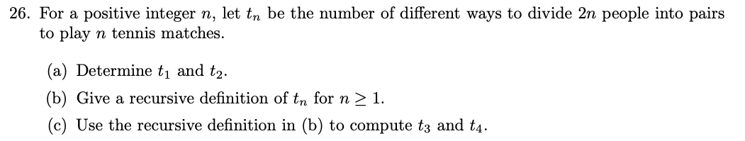 Solved 26. For a positive integer n, let tn be the number of | Chegg.com