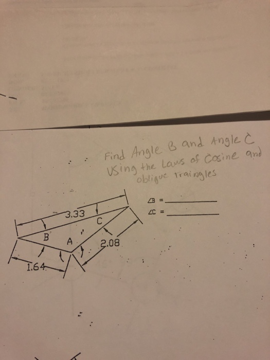 Solved Find Angle B and Angle C using the laws of cosine and | Chegg.com