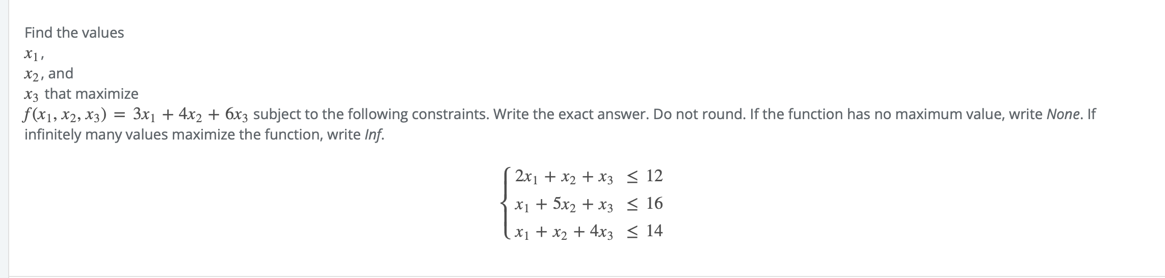 Solved Find the values x1, x2, and x3 that maximize x1 ， x2,