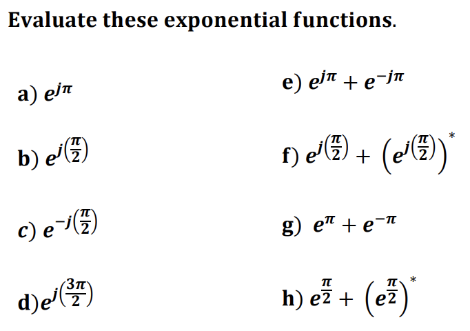 Solved Evaluate these exponential functions. e) eji + e-jn | Chegg.com