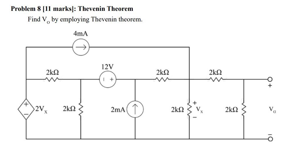 Solved Problem 8 [11 marks]: Thevenin Theorem Find V. by | Chegg.com