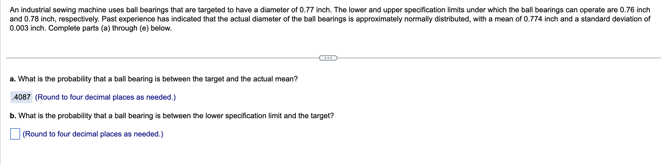 Solved An industrial sewing machine uses ball bearings that