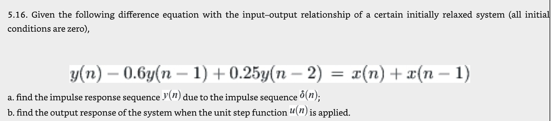 5.16. Given the following difference equation with the input-output relationship of a certain initially relaxed system (all i