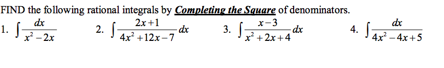Solved FIND the following rational integrals by Completing | Chegg.com