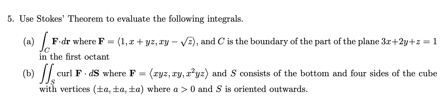 Solved 5. Use Stokes' Theorem to evaluate the following | Chegg.com