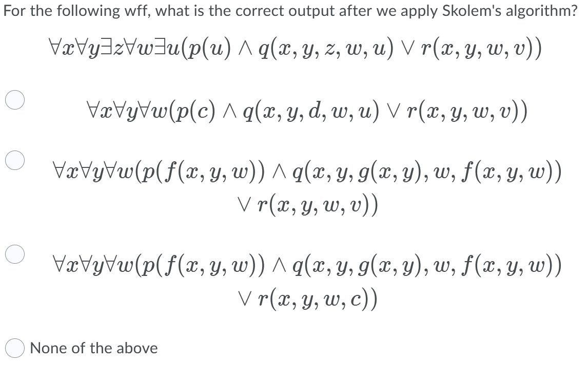 Solved For The Following Wff What Is The Correct Output Chegg Com