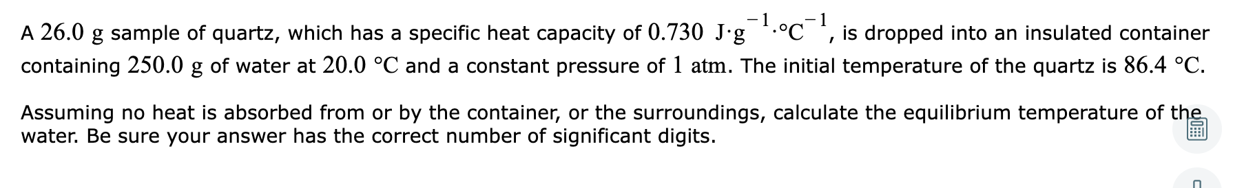 Solved A 26.0 g sample of quartz, which has a specific heat | Chegg.com