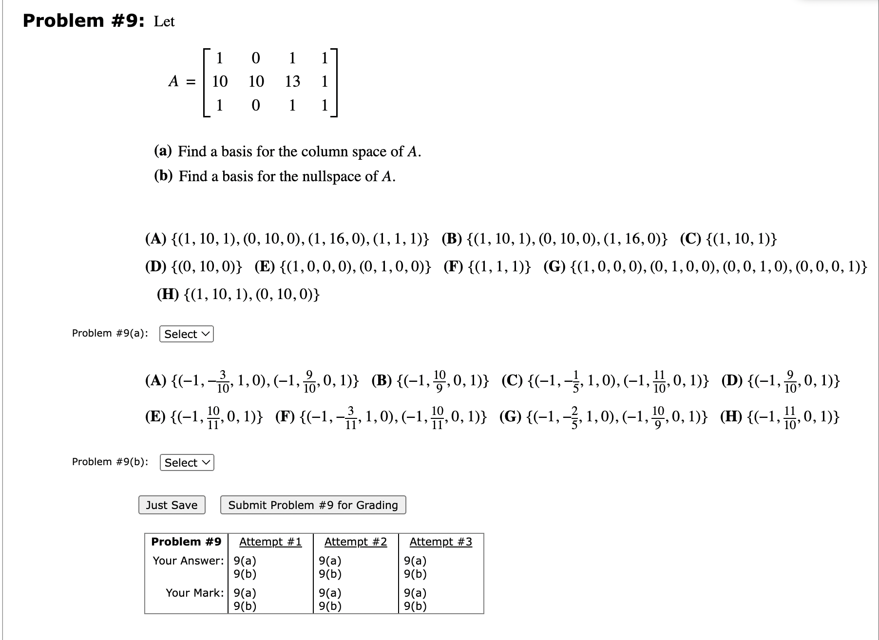Solved Problem \#9: Let A=⎣⎡110101001131111⎦⎤ (a) Find a | Chegg.com