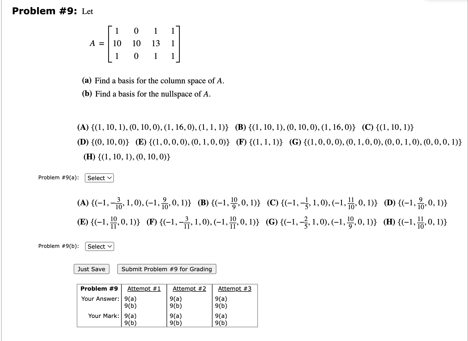 Solved Problem \#9: Let A=⎣⎡110101001131111⎦⎤ (a) Find A | Chegg.com