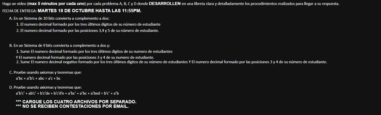 ECHA DE ENTREGA: MARTES 18 DE OCTUBRE HASTA LAS 11:55PM. A. En un Sistema de 10 bits convierta a complemento a dos: 1. El num