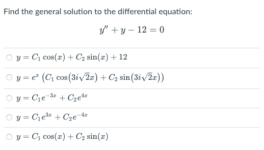 Find the general solution to the differential equation: \[ \begin{array}{l} y^{\prime \prime}+y-12=0 \\ y=C_{1} \cos (x)+C_{2