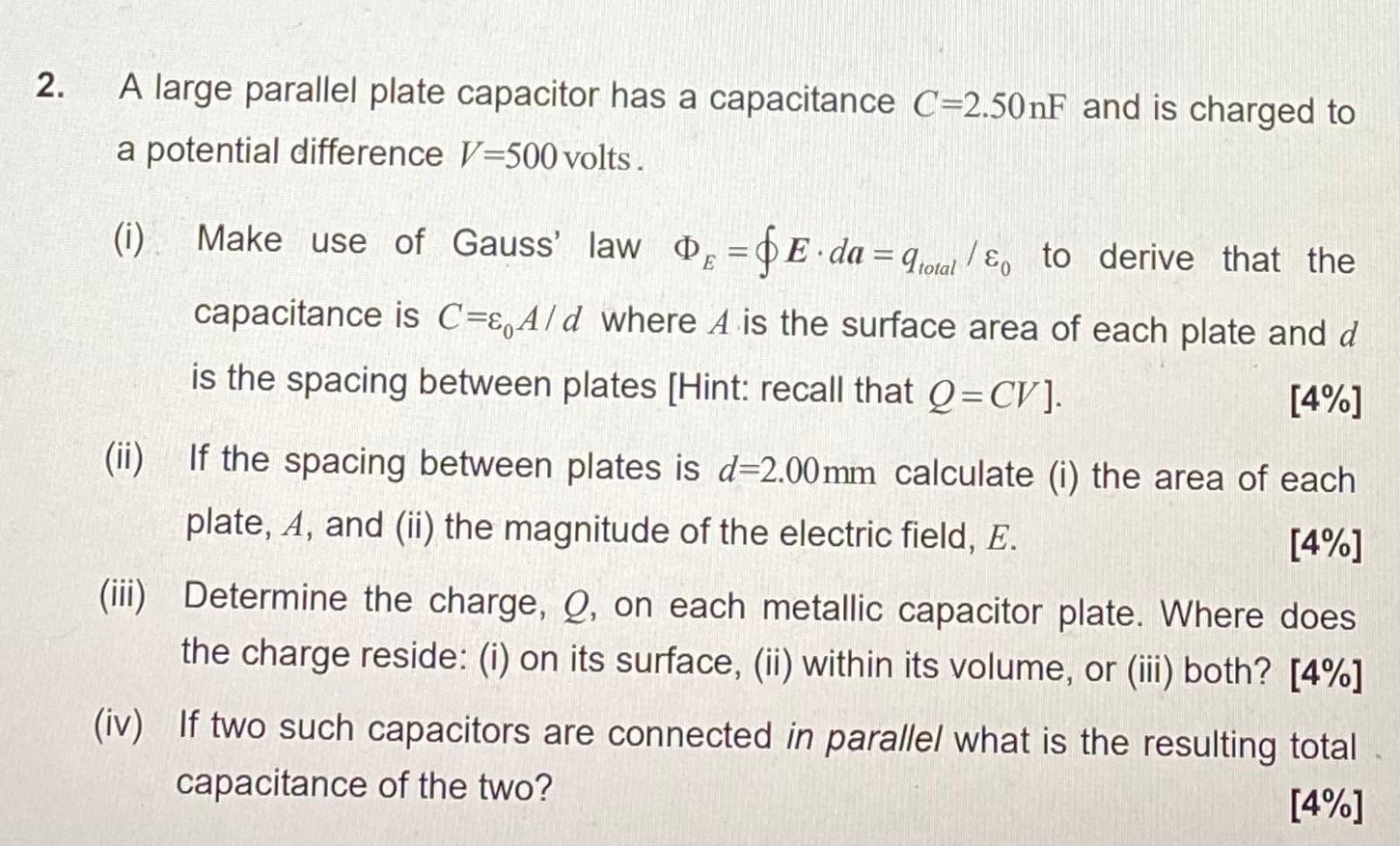 Solved 2. A large parallel plate capacitor has a capacitance | Chegg.com