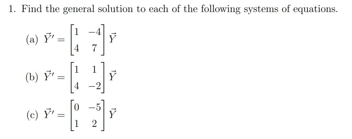 Solved 1. Find The General Solution To Each Of The Following | Chegg.com