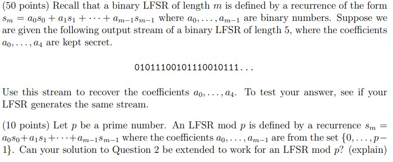 Solved (50 points) Recall that a binary LFSR of length m is | Chegg.com