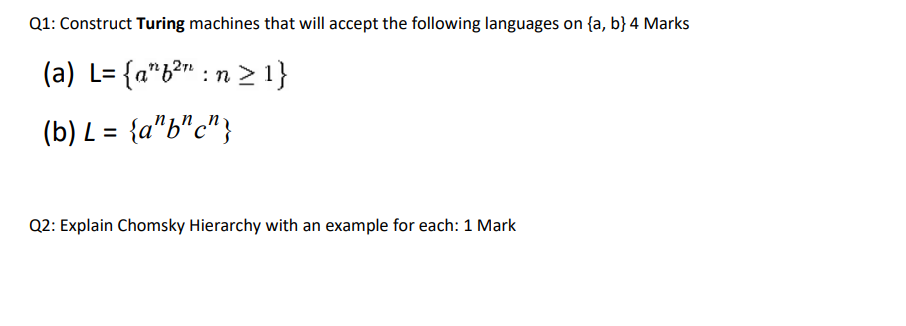 Solved Q1: Construct Turing machines that will accept the | Chegg.com