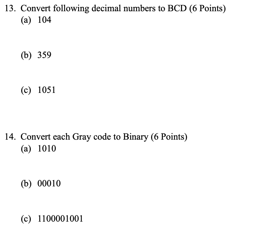 Solved 13. Convert following decimal numbers to BCD (6 | Chegg.com