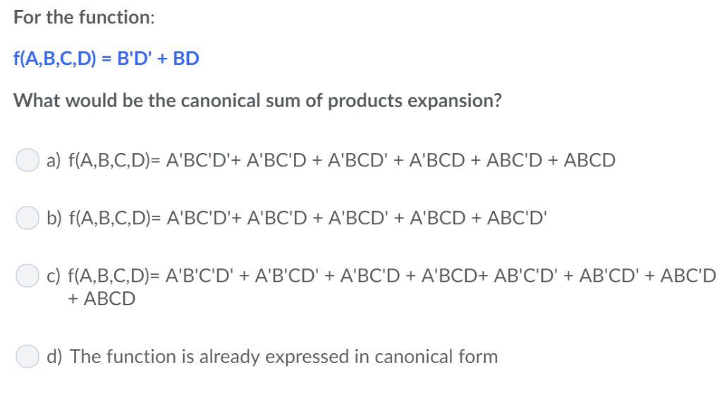 Solved For The Function: F(A,B,C,D)- B'D'+BD What Would Be | Chegg.com