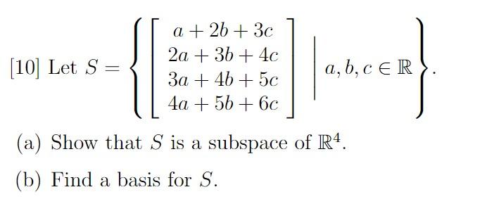 Solved [10] Let S = a + 2b + 3c 2a + 3b + 4c 3a + 4b + 50 4a | Chegg.com