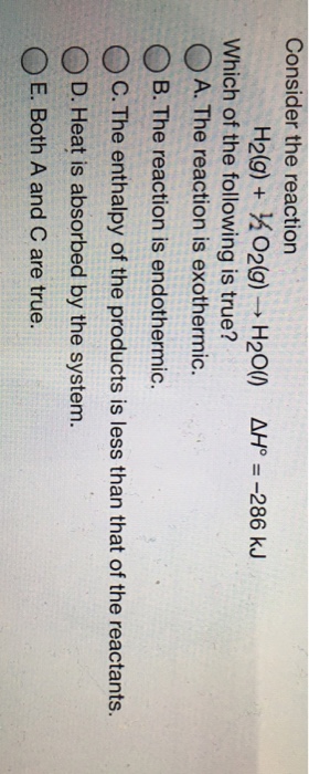 Solved Consider the reaction H2g)O2g) H200 AH286 kJ Which of | Chegg.com