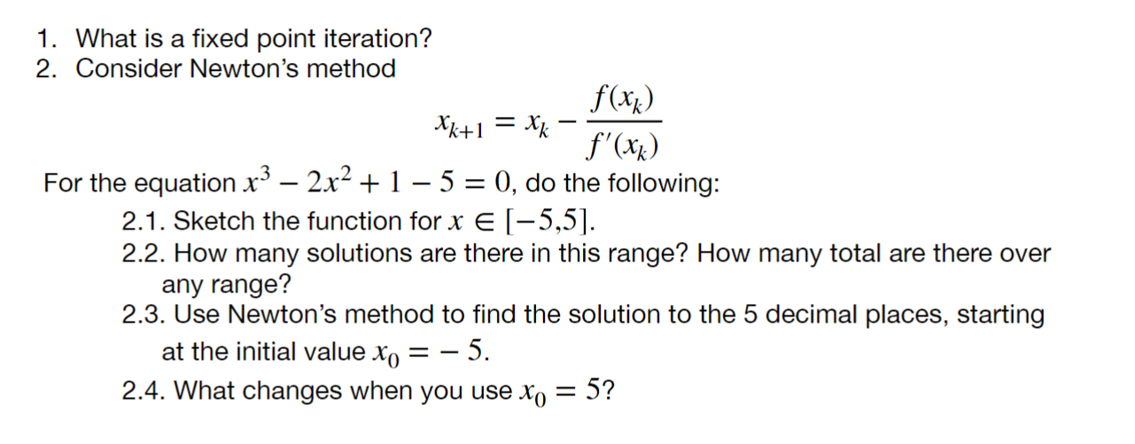 Solved 1. What Is A Fixed Point Iteration? 2. Consider | Chegg.com