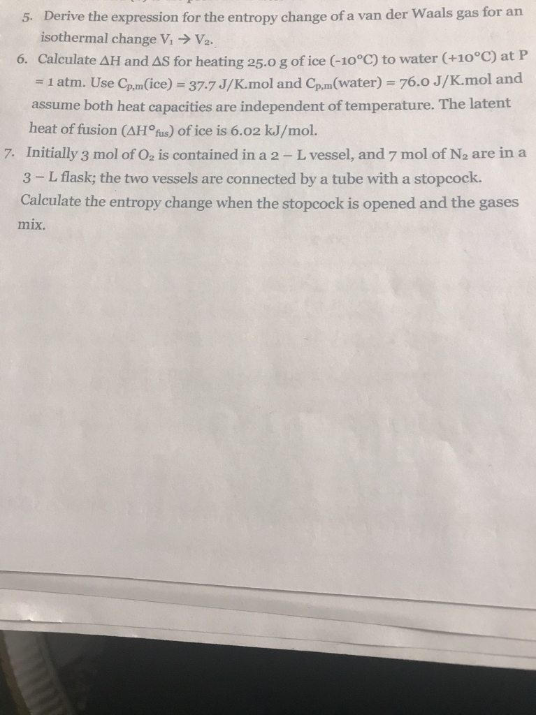 Solved 5. Derive the expression for the entropy change of a | Chegg.com