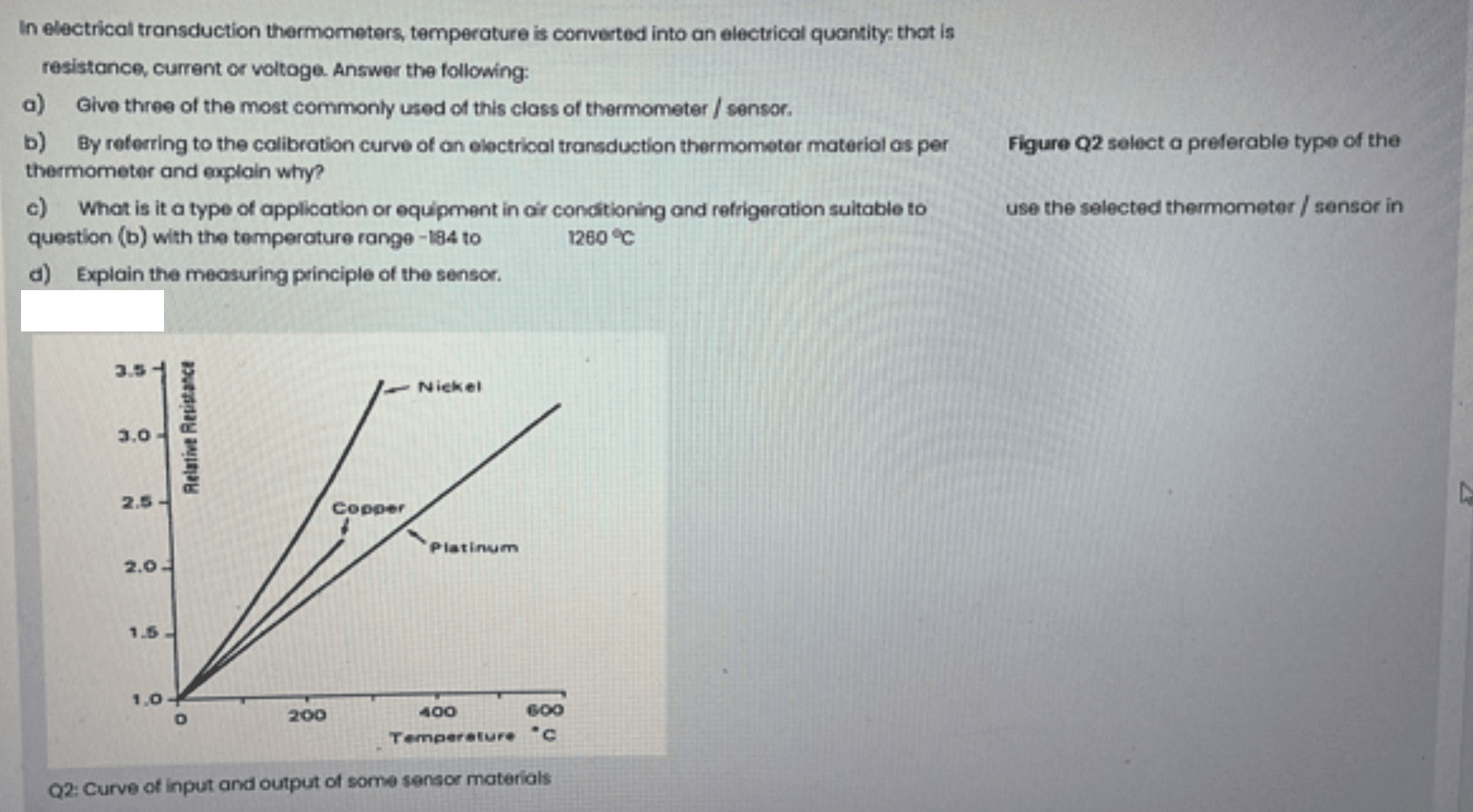Solved In electrical transduction thermometers, temperature