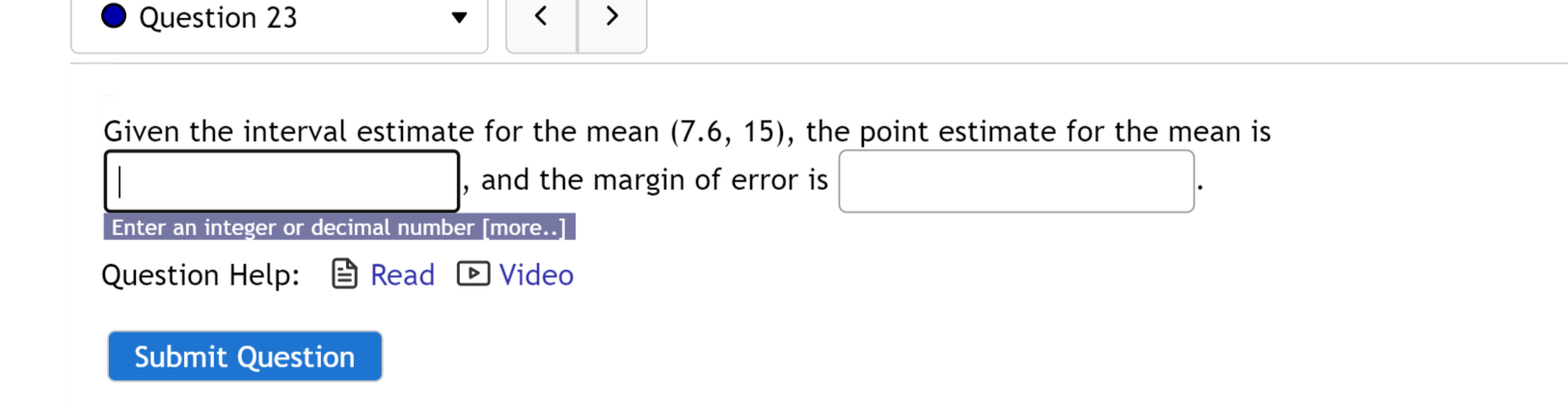 Solved Question 23 > Given the interval estimate for the | Chegg.com