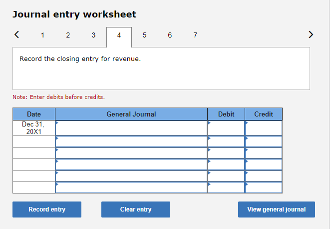 Journal entry worksheet
< 12
Record the closing entry for revenue.
Note: Enter debits before credits.