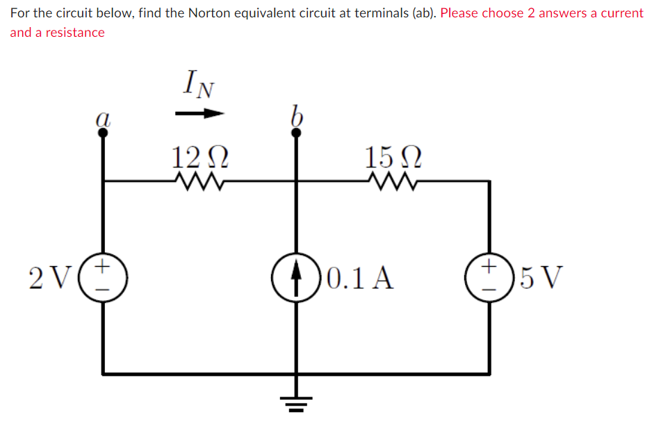 Solved For the circuit below, find the Norton equivalent