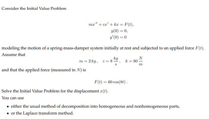 Solved Consider The Initial Value Problem Mx Cx Kx