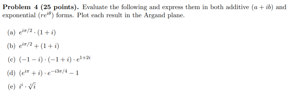 Solved Problem 4 (25 points). Evaluate the following and | Chegg.com
