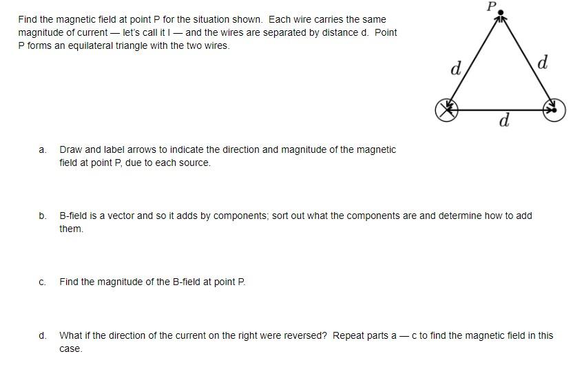 Solved P Find the magnetic field at point P for the | Chegg.com