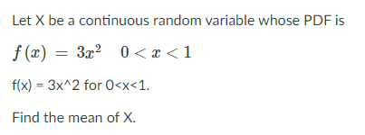 Solved Let X be a continuous random variable whose PDF is | Chegg.com