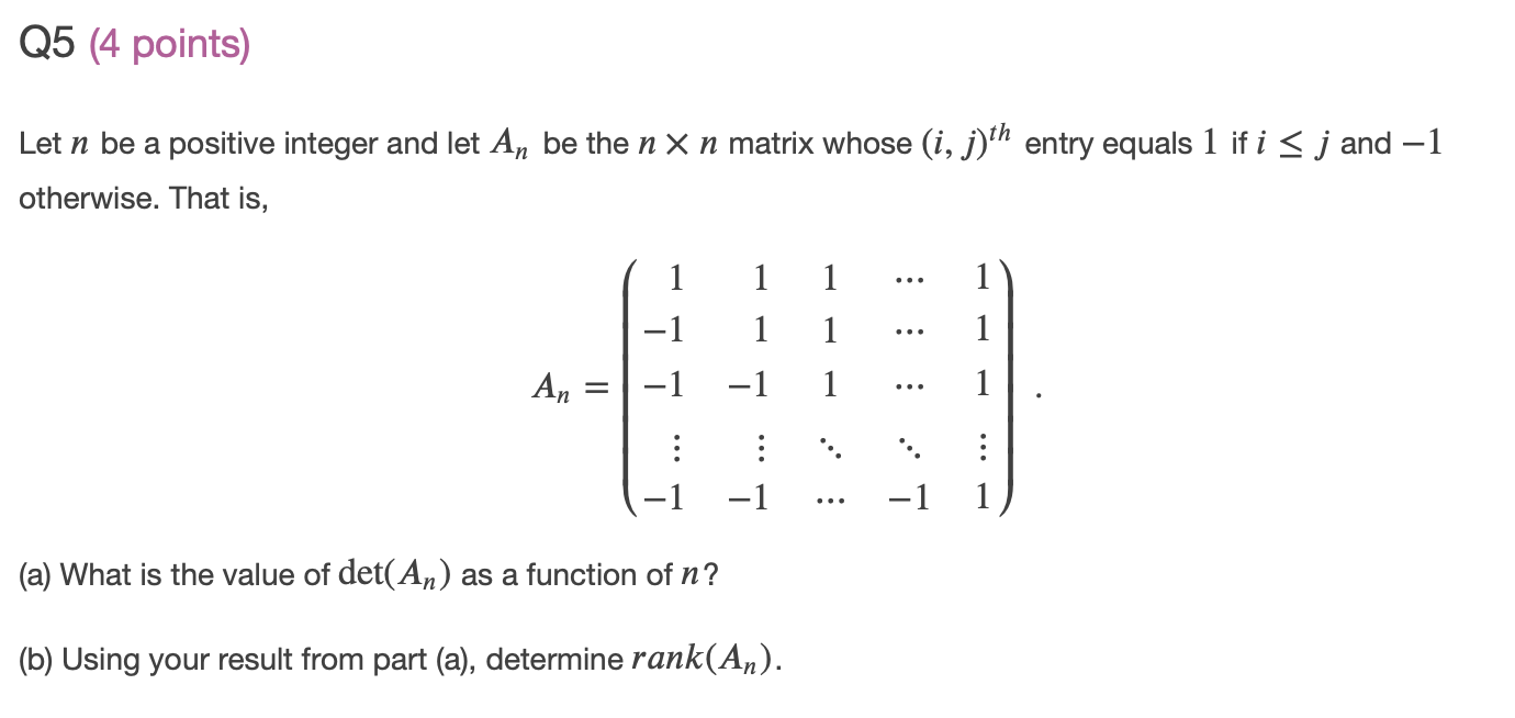 Solved Q5 (4 points) Let n be a positive integer and let An | Chegg.com