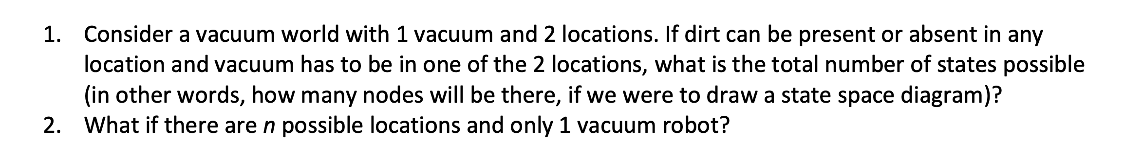 Solved 1. Consider a vacuum world with 1 vacuum and 2 | Chegg.com