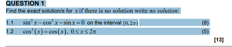 QUESTION 1 ﻿Find the exact solution/s for x if there | Chegg.com