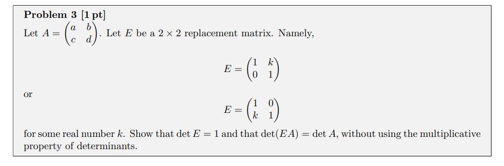 Let \( A=\left(\begin{array}{ll}a & b \\ c & d\end{array}\right) \). Let \( E \) be a \( 2 \times 2 \) replacement matrix. Na