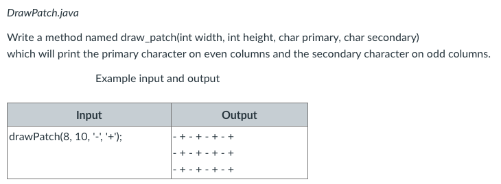 Solved Write a method named draw_patch(int width, int | Chegg.com