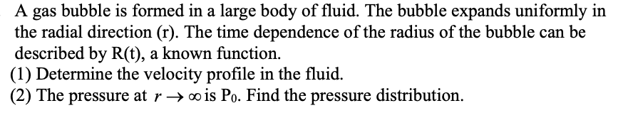 Solved A gas bubble is formed in a large body of fluid. The | Chegg.com