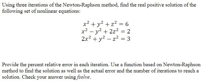 Solved Using Three Iterations Of The Newton-Raphson Method, | Chegg.com