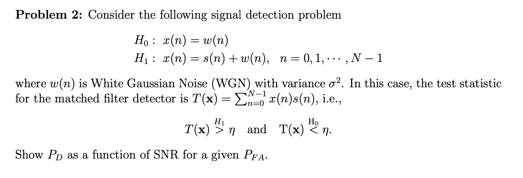 Problem 2: Consider the following signal detection | Chegg.com