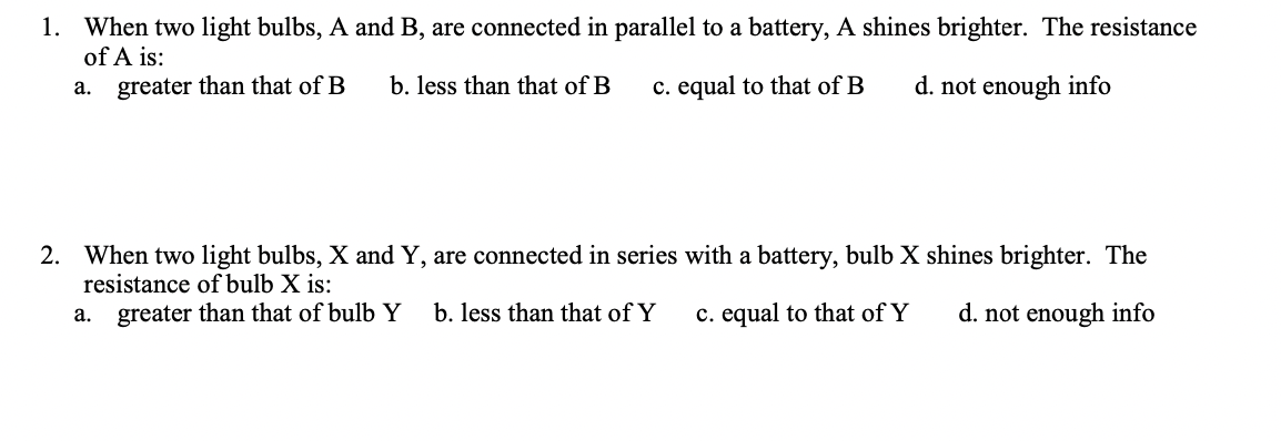 Solved 1. When two light bulbs, A and B, are connected in | Chegg.com