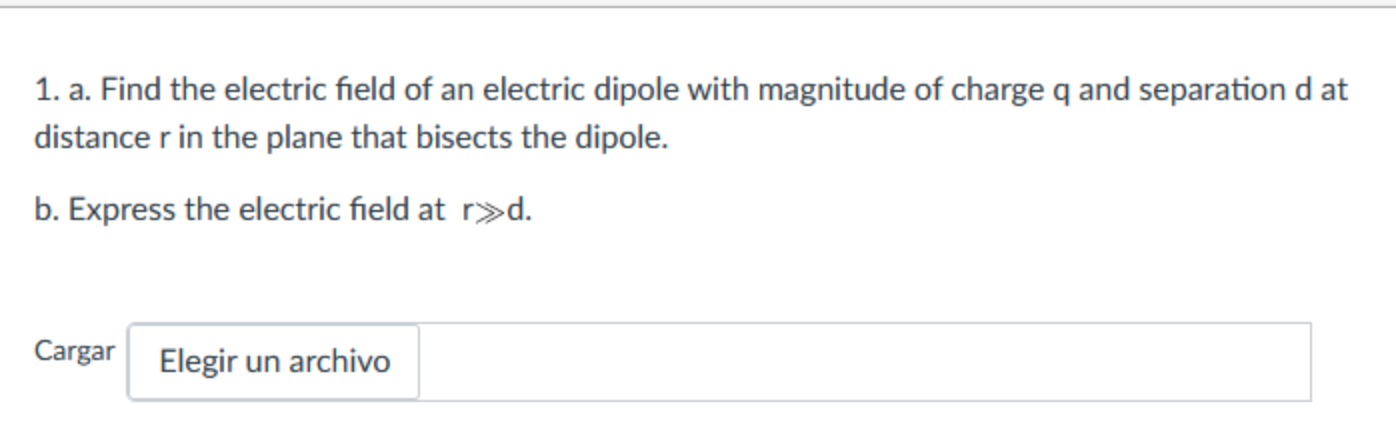 Solved 1. a. Find the electric field of an electric dipole | Chegg.com
