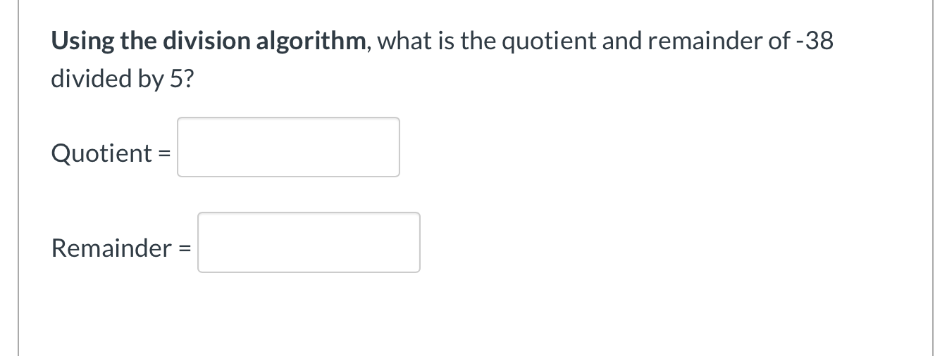 solved-using-the-division-algorithm-what-is-the-quotient-chegg